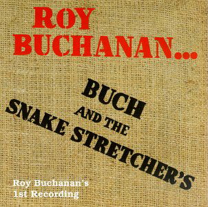 Buck & the Snake Stretchers-one of Three Live Regg - Roy Buchanan - Musik - GENES COMPACT DISC CO. - 0722485751924 - 31 augusti 1994