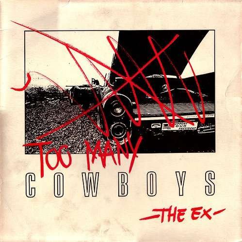 Cover for Ex · Too Many Cowboys (CD) (2011)
