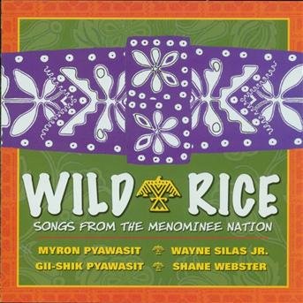 Cover for Wild Rice · Wild Rice: Songs From The Menominee Nation (CD) (2006)