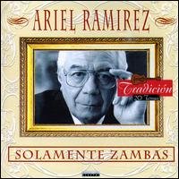 Cover for Ariel Ramirez · Solamente Zambas (CD) (1997)