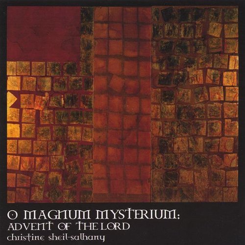 Cover for Christine Sheil-salhany · O Magnum Mysterium: Advent of the Lord (CD) (2004)