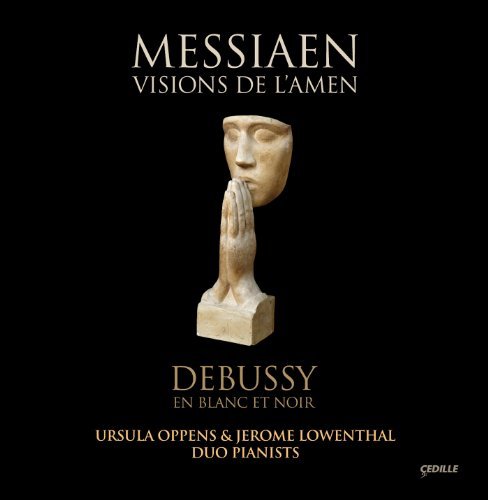 Cover for Messiaen / Debussy / Oppens / Lowenthal · Visions of Lamen / in Blanc et Noir (CD) (2010)