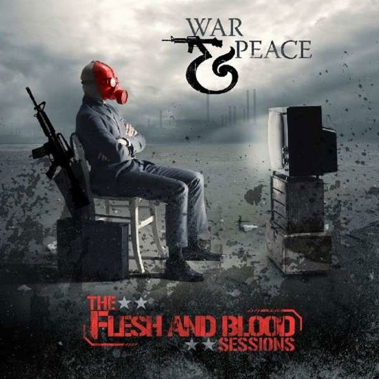 Flesh & Blood Sessions - War & Peace - Music - CLEOPATRA - 0741157026924 - April 23, 2013