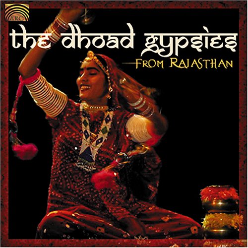 Dhoad Gypsies from Rajasthan - Dhoad Gypsies - Muzyka - Arc Music - 0743037193924 - 14 czerwca 2005