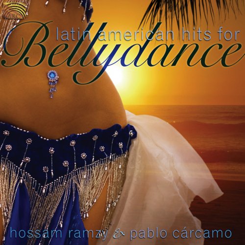 Cover for Ramzy,hossam / Carcamo,pablo · Latin American Hits for Bellydance (CD) (2007)