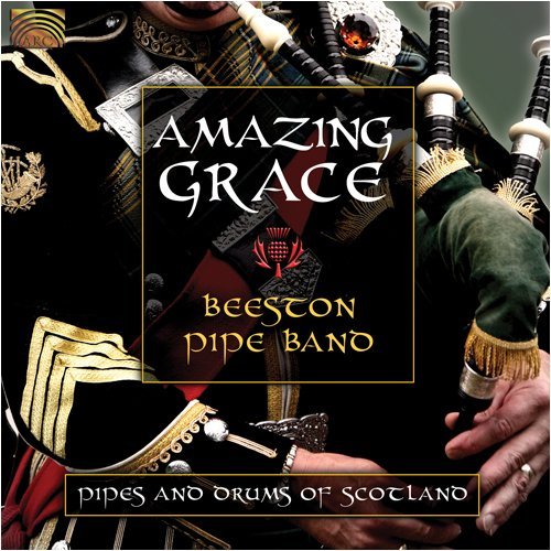 Cover for Beeston Pipe Band · Amazing Grace: Pipes &amp; Drums of Scotland (CD) (2009)