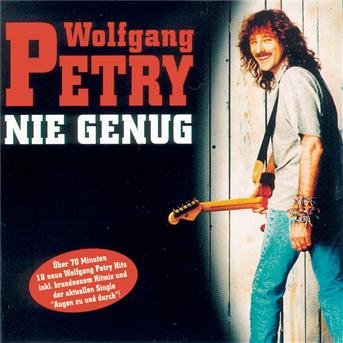 Nie Genug - Wolfgang Petry - Musik - ARIOLA - 0743215111924 - 22. august 1997
