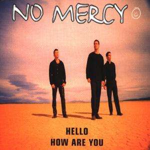 Cover for No Mercy · Hello How Are You -cds- (CD)