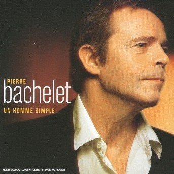 Cover for Pierre Bachelet · Un Homme Simple (CD) (2005)