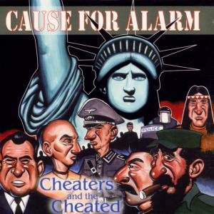 Cover for Cause for Alarm · Cheaters and the Cheated (CD) (1999)