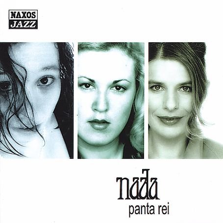 Panta Rei - Nada - Musik - NAXOS JAZZ - 0747313606924 - December 6, 2001
