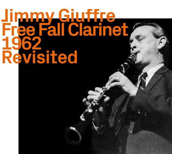 Cover for Jimmy Giuffre · Celebrating Giuffre At 100, Free Fall Clarinet 62 (CD) (2021)