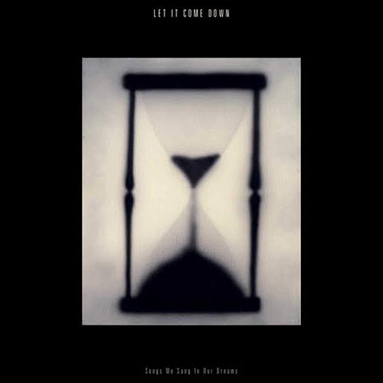 Cover for Let It Come Down · Songs We Sang In Our Dreams (LP) [Coloured edition] (2020)