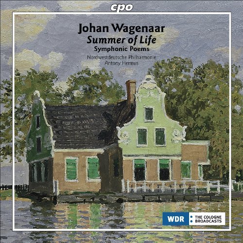 Summer of Life: Symphonic Poems - Wagenaar / Nordwestdeutsche Phil / Hermus - Musik - CPO - 0761203747924 - 17. november 2009