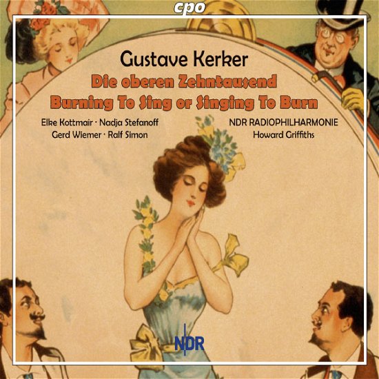 Gustave Kerker: Die Oberen Zehntausend (Selection) / Burning To Sing / The Belle Of New York (Selection) - Ndr Radio Phil / Griffiths - Musiikki - CPO - 0761203750924 - perjantai 1. heinäkuuta 2022