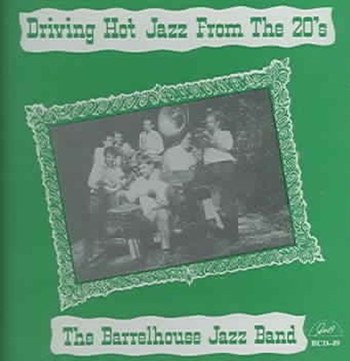 Driving Hot Jazz From The 20s - Barrelhouse Jazzband - Musik - GHB - 0762247504924 - 6. marts 2014