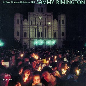 A New Orleans Christmas With Sammy - Sammy Rimington - Music - GHB - 0762247520924 - March 6, 2014