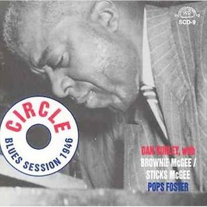 Cover for Burley,dan / Mcgee,brownie / Foster,sticks · Circle Blues Session 1946 (CD) (1995)