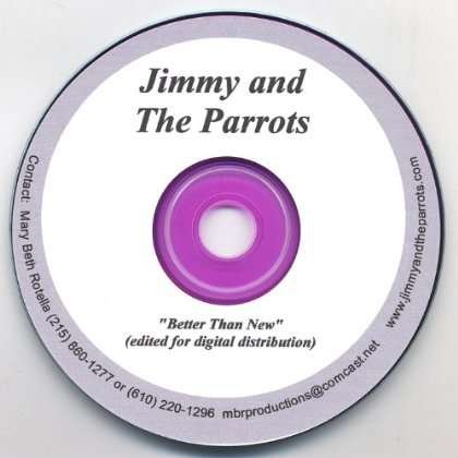Better Than New - Jimmy & the Parrots - Música - CDB - 0764942045924 - 4 de novembro de 2003