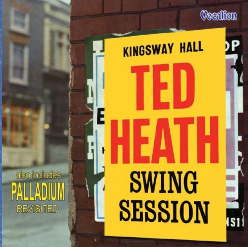 Cover for Ted Heath · Swing Session / Palladium REVISITED (CD) (2002)