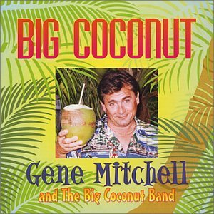 Big Coconut - Mitchell,gene & Big Coconut Band - Musiikki - CDB - 0765481815924 - tiistai 2. tammikuuta 2001