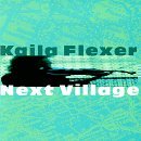 Next Village - Flexer Kaila - Musik - Compass Records - 0766397425924 - 1. Mai 2016