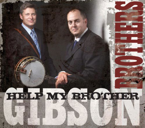 Cover for Gibson Brothers · Help My Brother (CD) (2011)