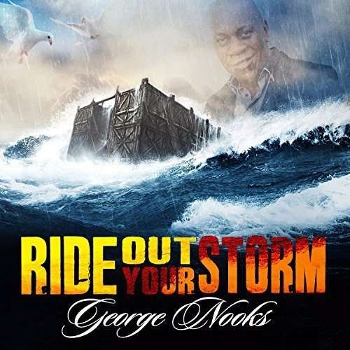 Cover for George Nooks · Ride out Your Storm (CD) (2016)