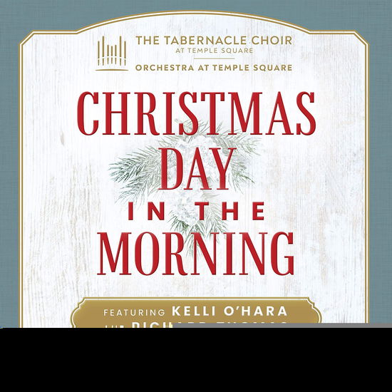 Cover for Tabernacle Choir at Temple Square · Christmas Day in the Morning (CD) (2020)