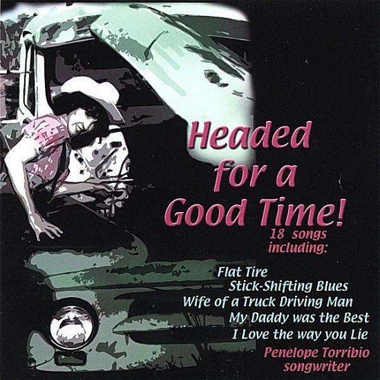 Cover for Penelope Torribio · Headed for a Good Time (CD) (2003)