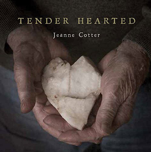 Cover for Jeanne Cotter · Tender Hearted (CD) (2015)