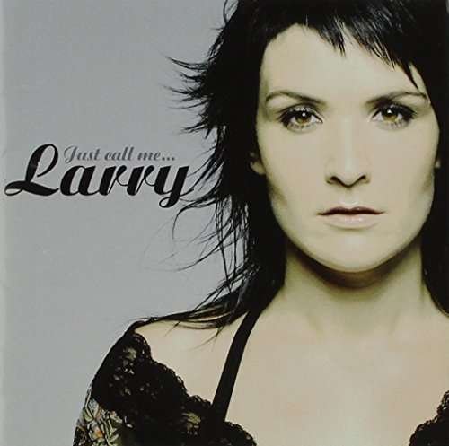 Cover for Larry · Just Call Me (CD) (2006)