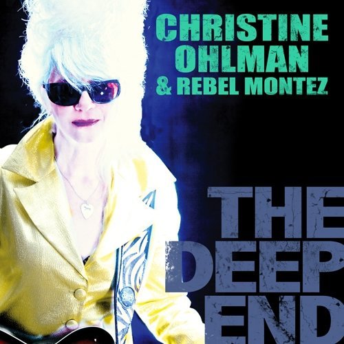 Cover for Ohlman,christine / Montez,rebel · Deep End (CD) (2010)