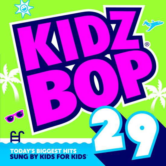 29 - Kidz Bop - Musiikki - Razor & Tie - 0793018937924 - tiistai 25. kesäkuuta 2019