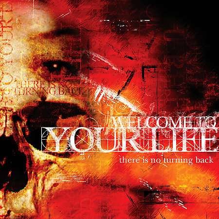 Cover for Welcome to Your Life · There is No Turning Back (CD) (2007)