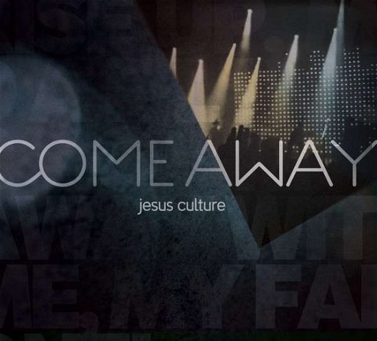 Cover for Jesus Culture · Come Away (DVD/CD) (2010)
