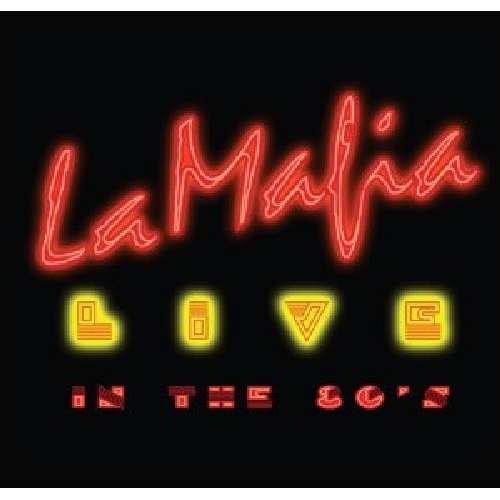 Cover for La Mafia · Live in the 80s (CD) (2011)