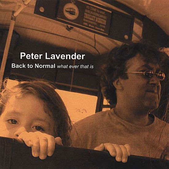 Cover for Peter Lavender · Back to Normal (CD) (2006)