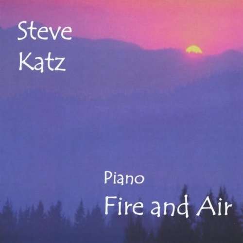 Cover for Steve Katz · Fire &amp; Air (CD) (2010)