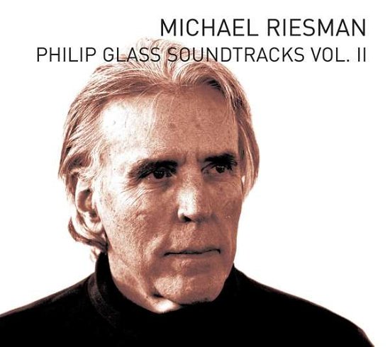 Cover for Michael Riesman · Philip Glass: Soundtracks Vol. Ii (CD) (2019)