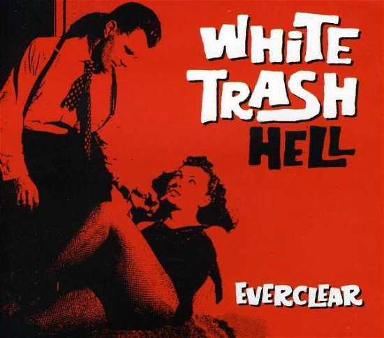 Cover for Everclear · White Trash Hell (CD) (2013)