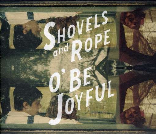 Cover for Shovels &amp; Rope · O Be Joyful (CD) (2012)