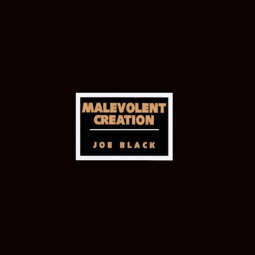 Joe Black - Malevolent Creation - Muziek - MVD - 0805019815924 - 16 april 2010