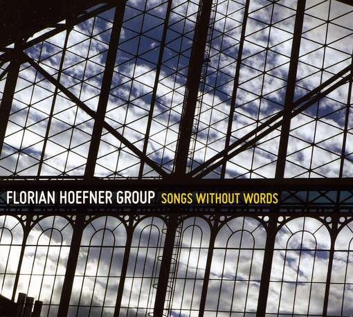 Songs Without Words - Florian Hoefner Group - Musikk - OA2 - 0805552208924 - 17. april 2012