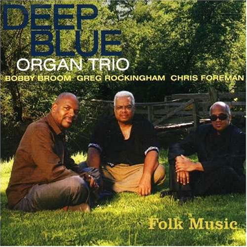 Folk Music - Deep Blue Organ Trio - Musiikki - ORIGIN - 0805558248924 - tiistai 23. lokakuuta 2007