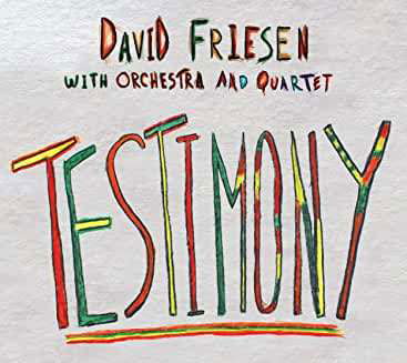 Testimony - David Friesen - Musiikki - ORIGIN - 0805558280924 - perjantai 9. huhtikuuta 2021