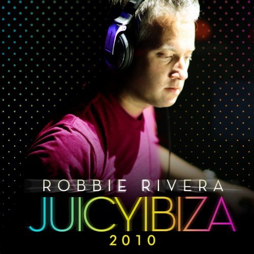 Cover for Robbie Rivera · Juicy Ibiza 2010 (CD) (2010)