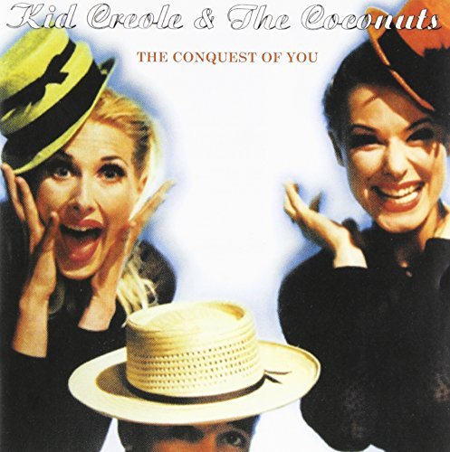 Cover for Kid Creole &amp; The Coconuts · Conquest of You (CD) (2005)