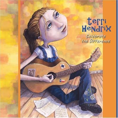 Cover for Terri Hendrix · Celebrate the Difference (CD) (2005)