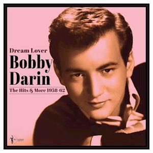 Dream Lover - Best Of 1958-62 - Bobby Darin - Música - ACROBAT - 0824046162924 - 7 de julho de 2023